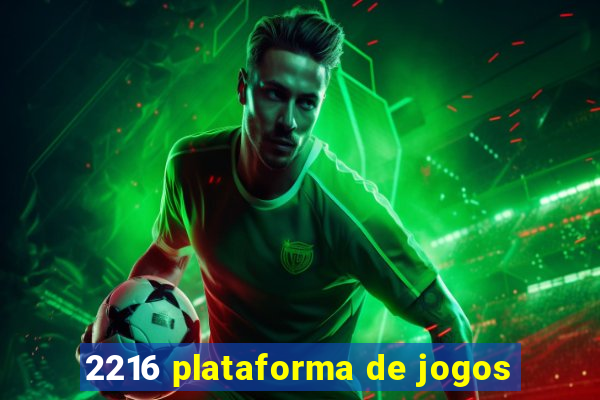 2216 plataforma de jogos